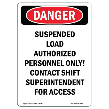 OSHA Sign, 24 H, 18 W, Aluminum, Portrait Suspended Load Authorized Personnel Only, Portrait